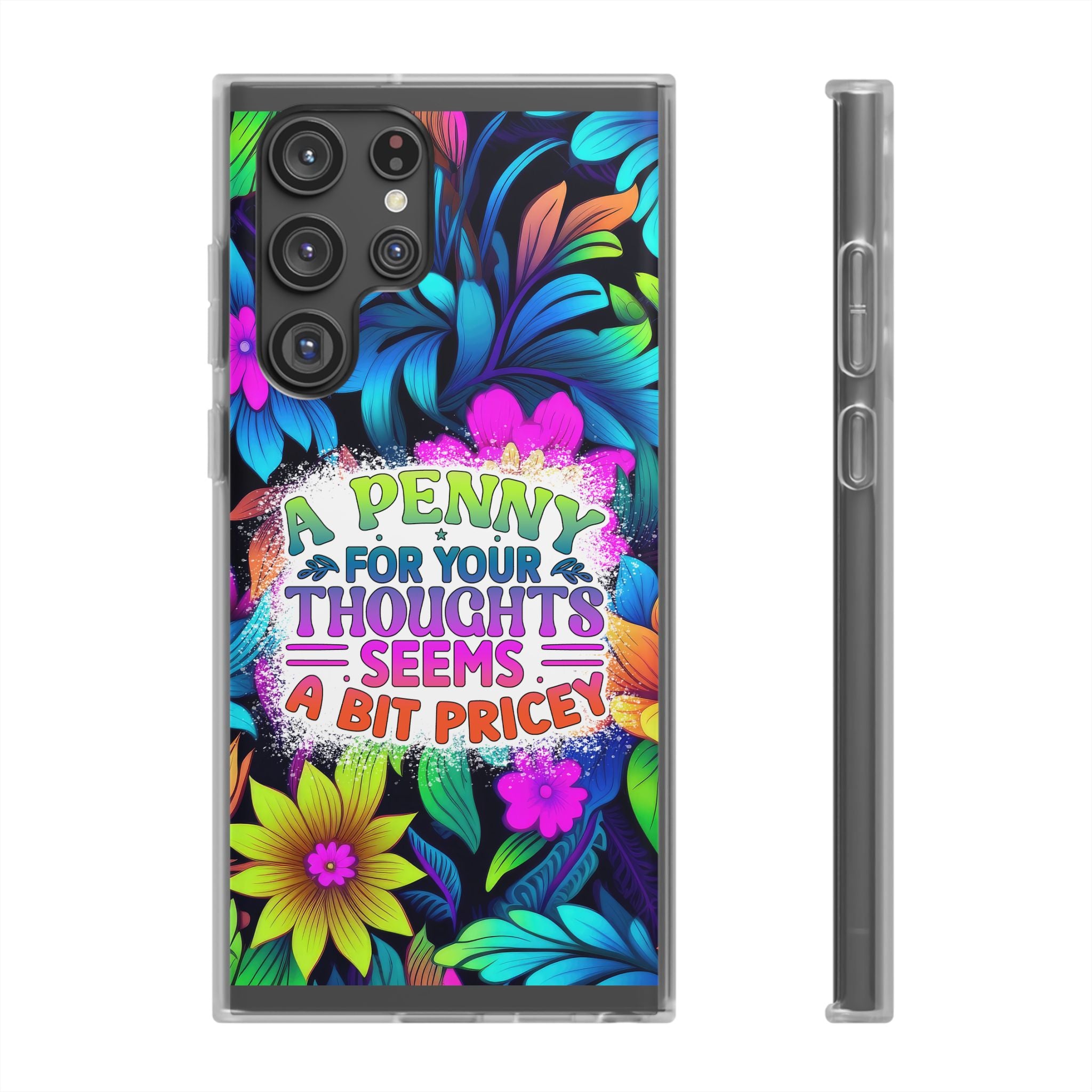 Personalized Colorful Floral Flexi Case - 'A Penny For Your Thoughts Seems A Bit Pricey'