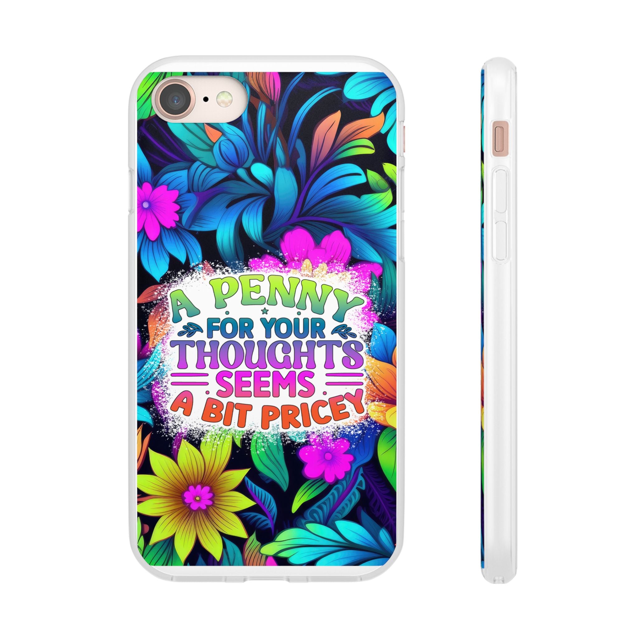 Personalized Colorful Floral Flexi Case - 'A Penny For Your Thoughts Seems A Bit Pricey'