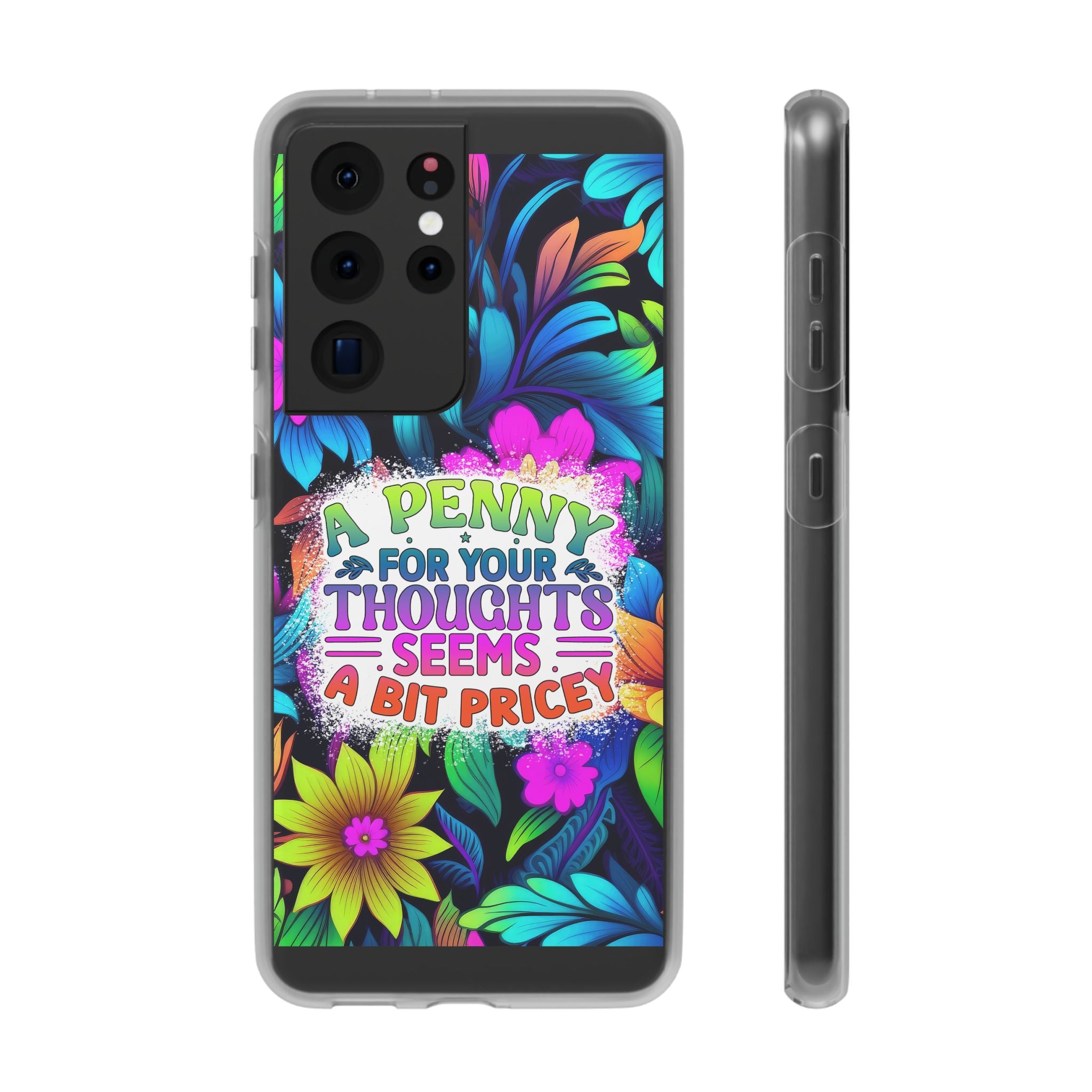 Personalized Colorful Floral Flexi Case - 'A Penny For Your Thoughts Seems A Bit Pricey'