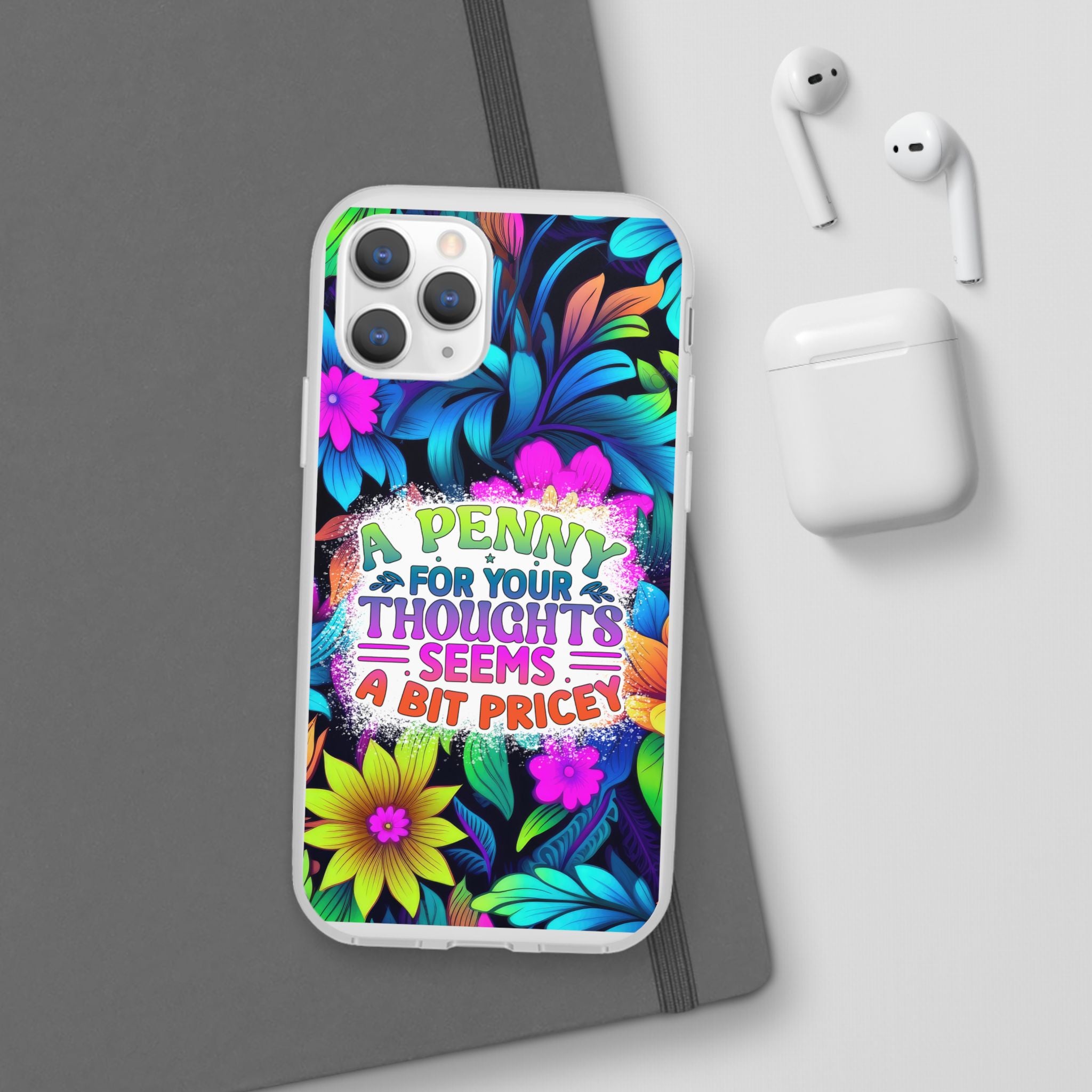 Personalized Colorful Floral Flexi Case - 'A Penny For Your Thoughts Seems A Bit Pricey'