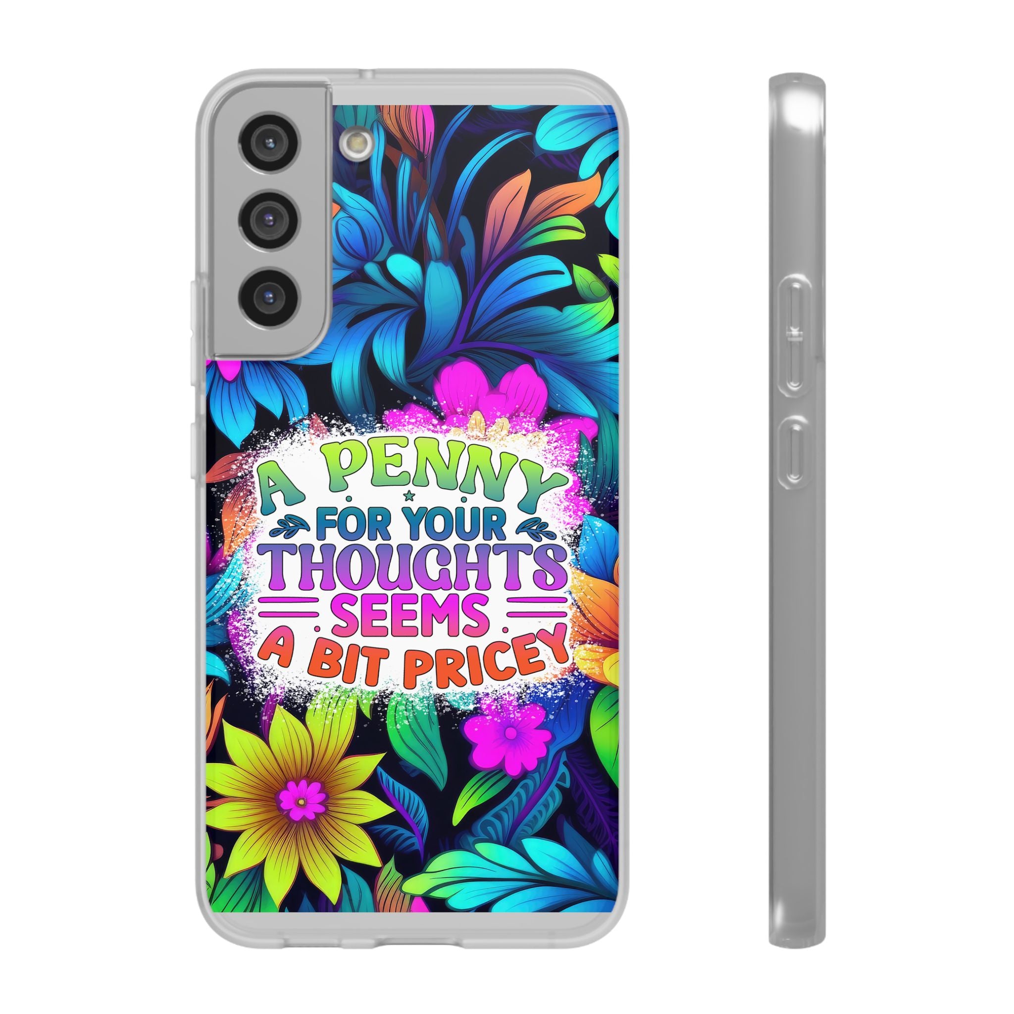 Personalized Colorful Floral Flexi Case - 'A Penny For Your Thoughts Seems A Bit Pricey'