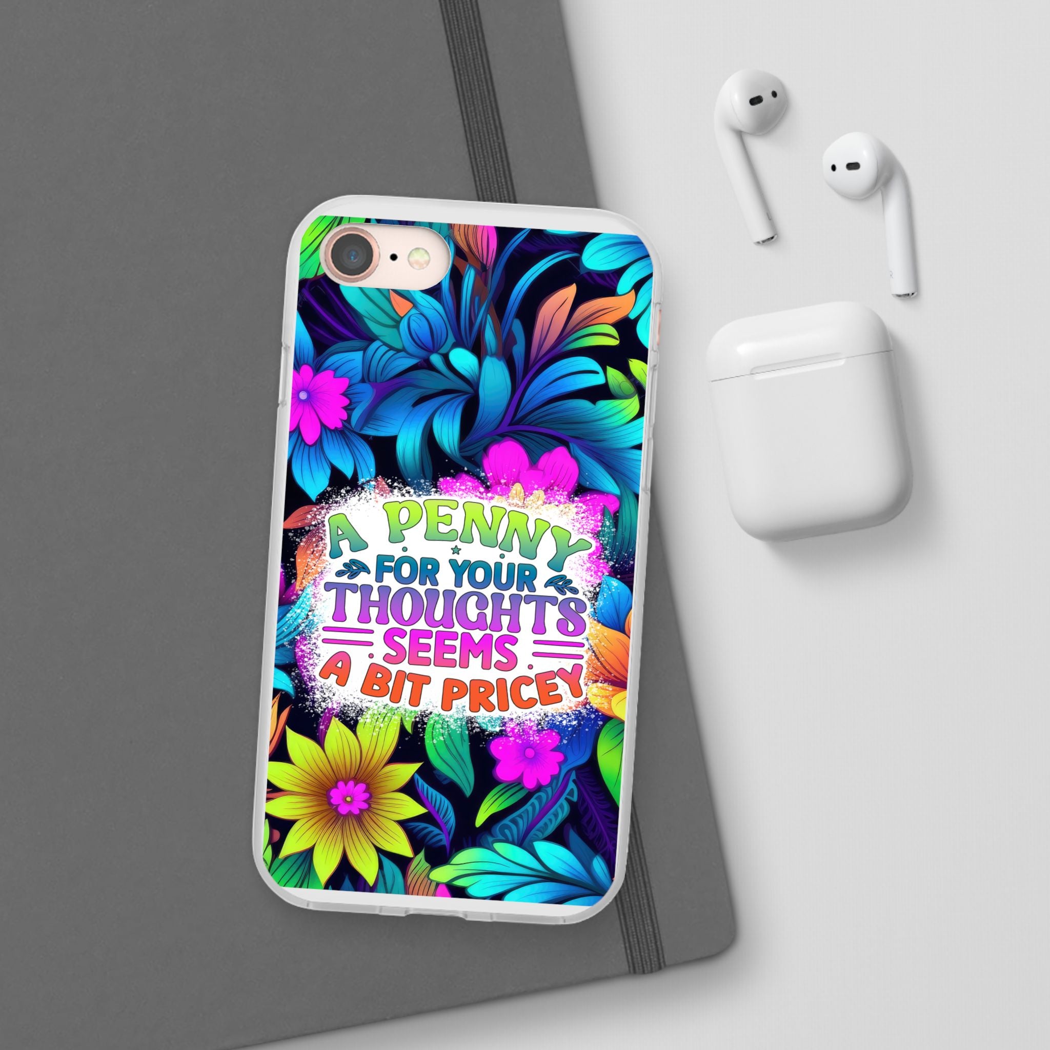 Personalized Colorful Floral Flexi Case - 'A Penny For Your Thoughts Seems A Bit Pricey'