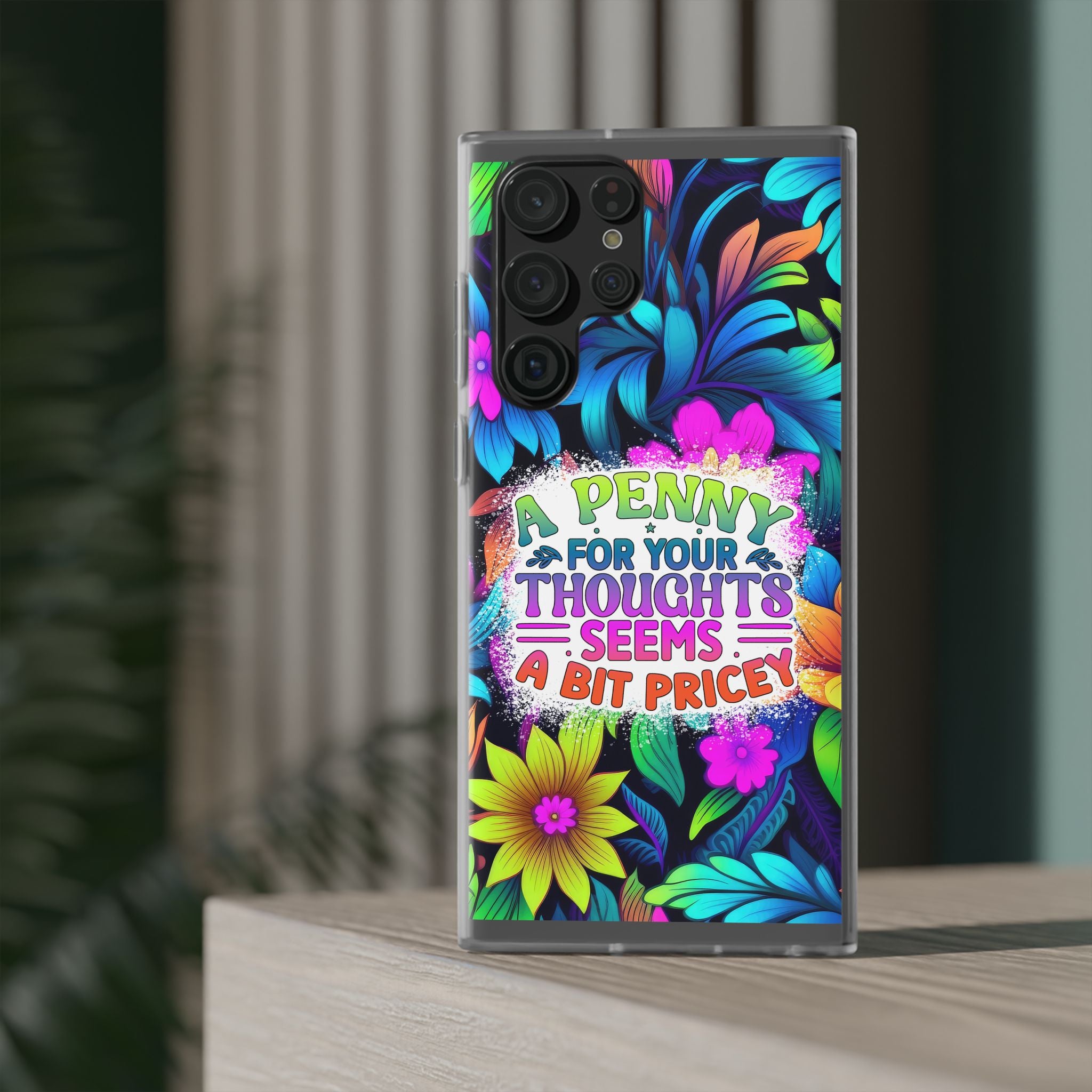 Personalized Colorful Floral Flexi Case - 'A Penny For Your Thoughts Seems A Bit Pricey'