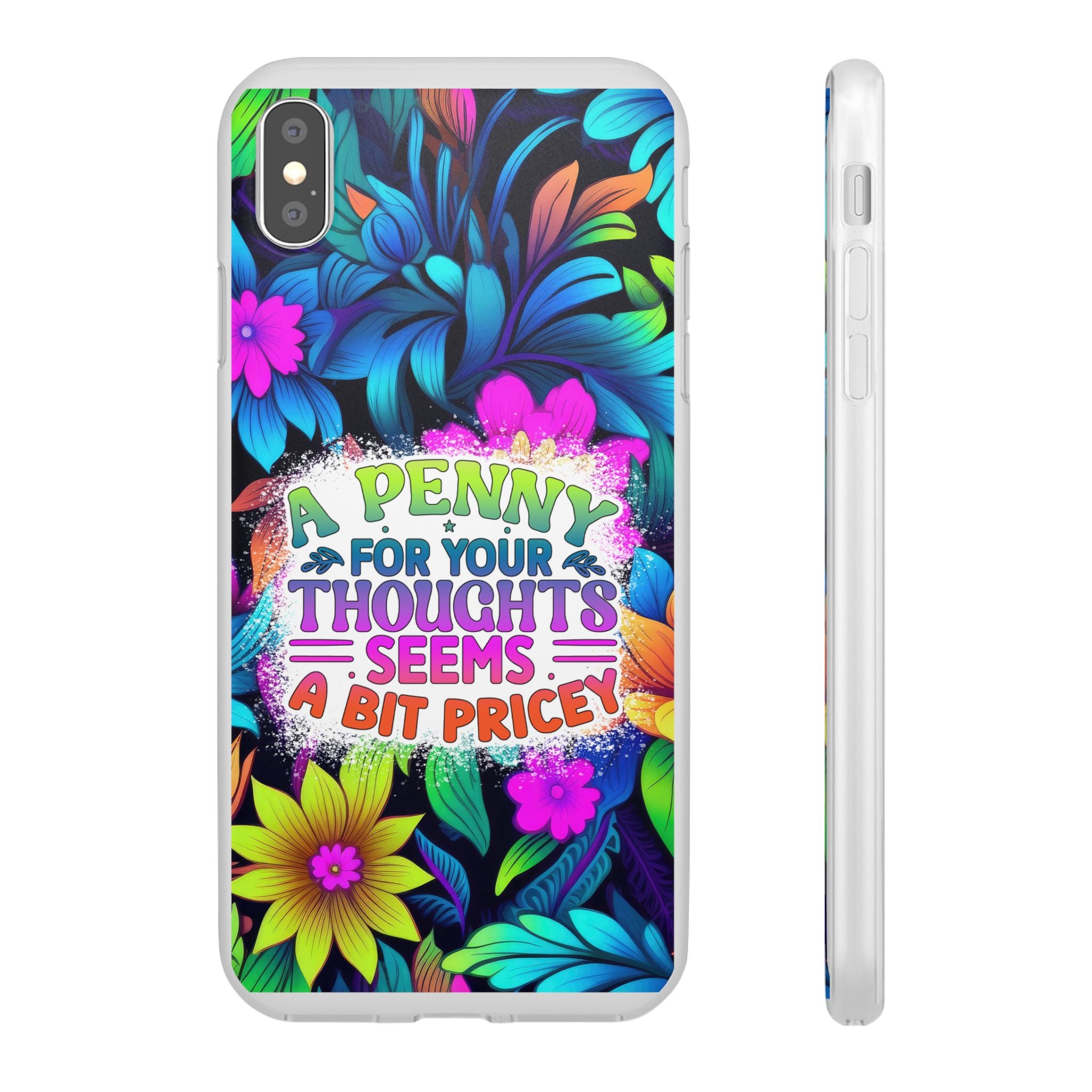 Personalized Colorful Floral Flexi Case - 'A Penny For Your Thoughts Seems A Bit Pricey'