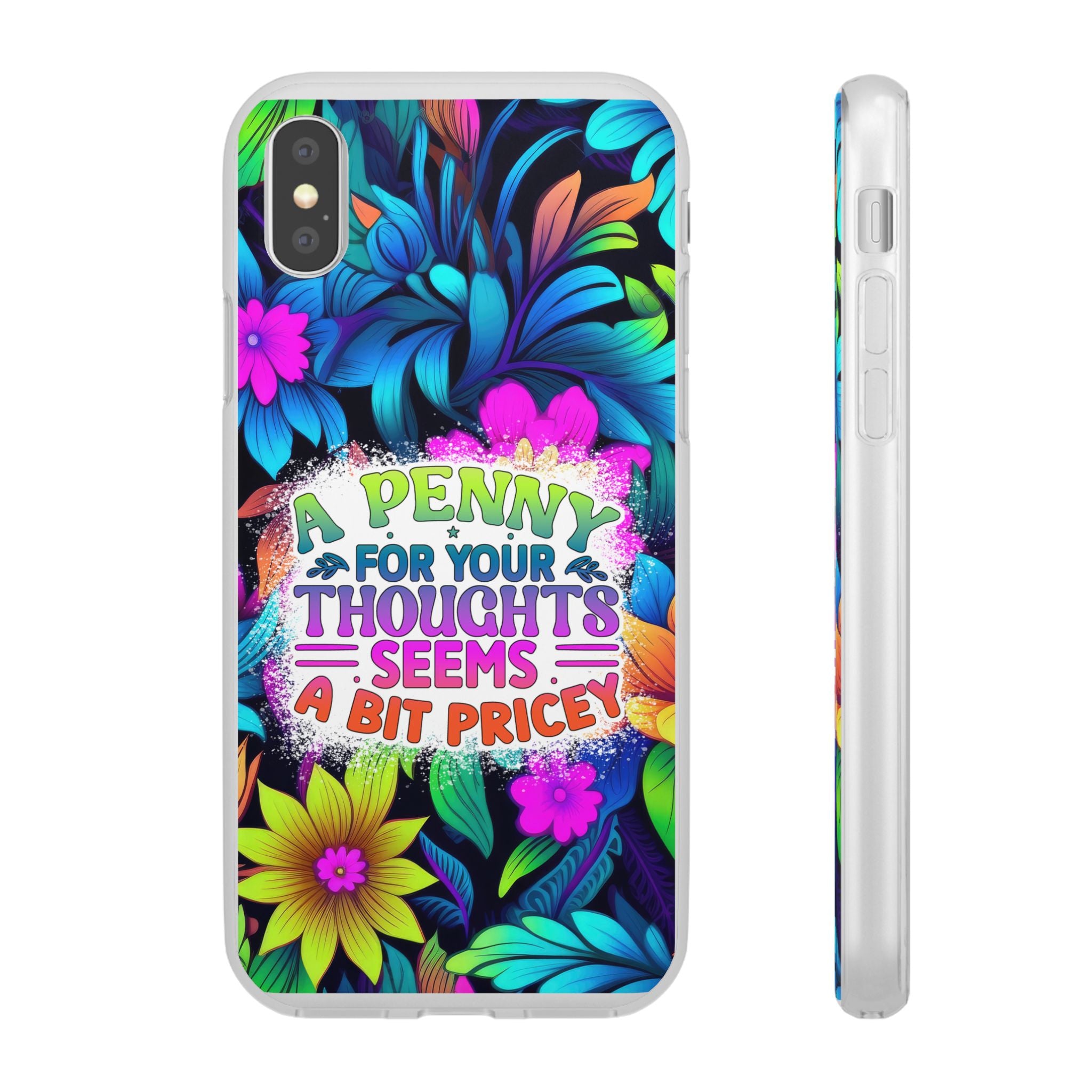 Personalized Colorful Floral Flexi Case - 'A Penny For Your Thoughts Seems A Bit Pricey'