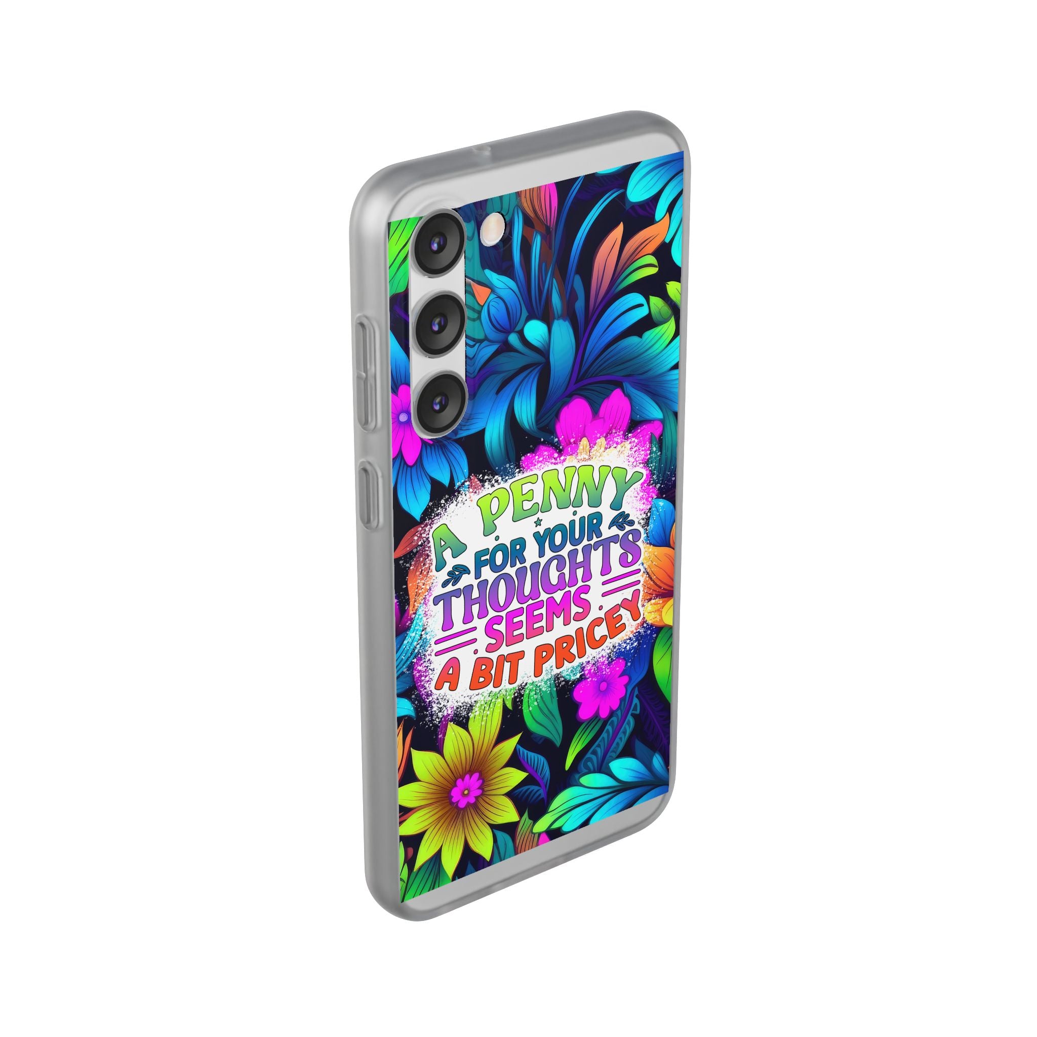 Personalized Colorful Floral Flexi Case - 'A Penny For Your Thoughts Seems A Bit Pricey'