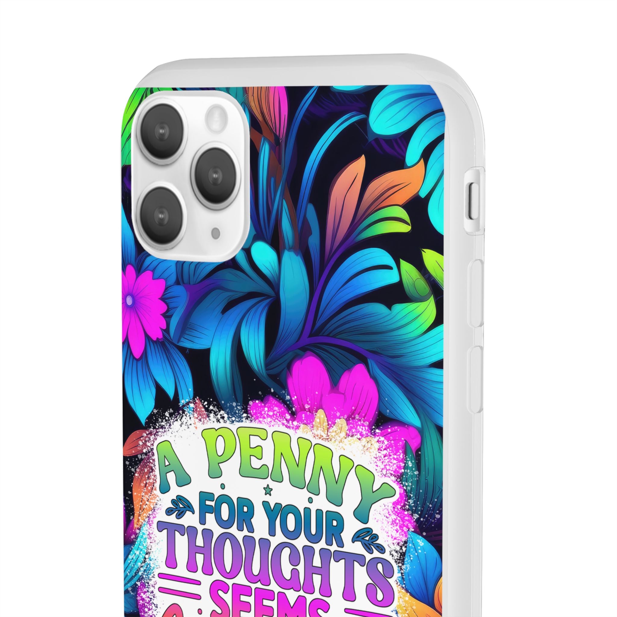 Personalized Colorful Floral Flexi Case - 'A Penny For Your Thoughts Seems A Bit Pricey'