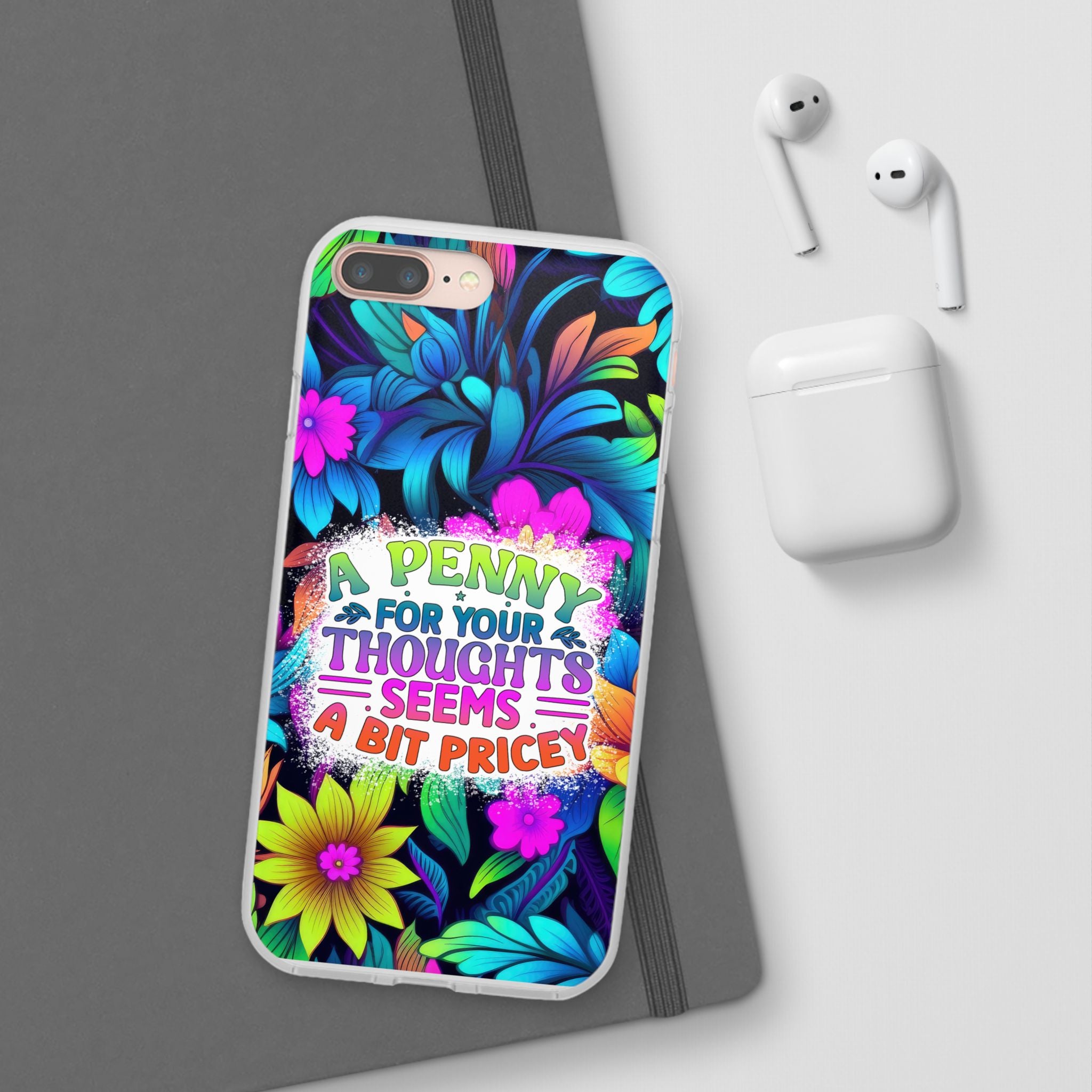 Personalized Colorful Floral Flexi Case - 'A Penny For Your Thoughts Seems A Bit Pricey'