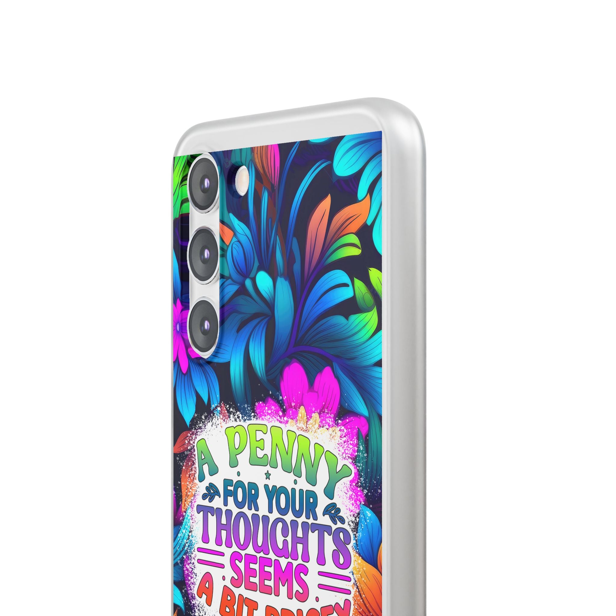 Personalized Colorful Floral Flexi Case - 'A Penny For Your Thoughts Seems A Bit Pricey'