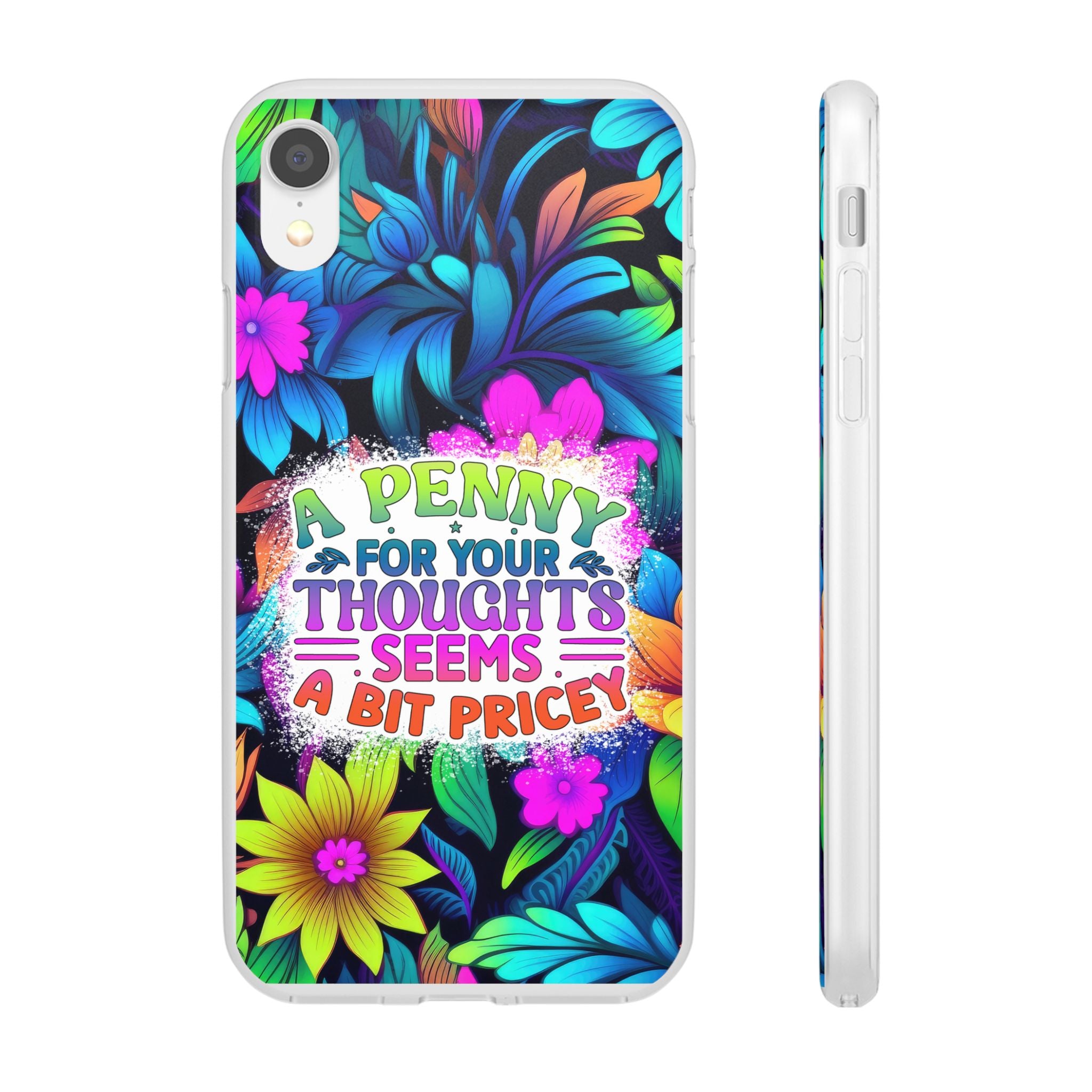 Personalized Colorful Floral Flexi Case - 'A Penny For Your Thoughts Seems A Bit Pricey'