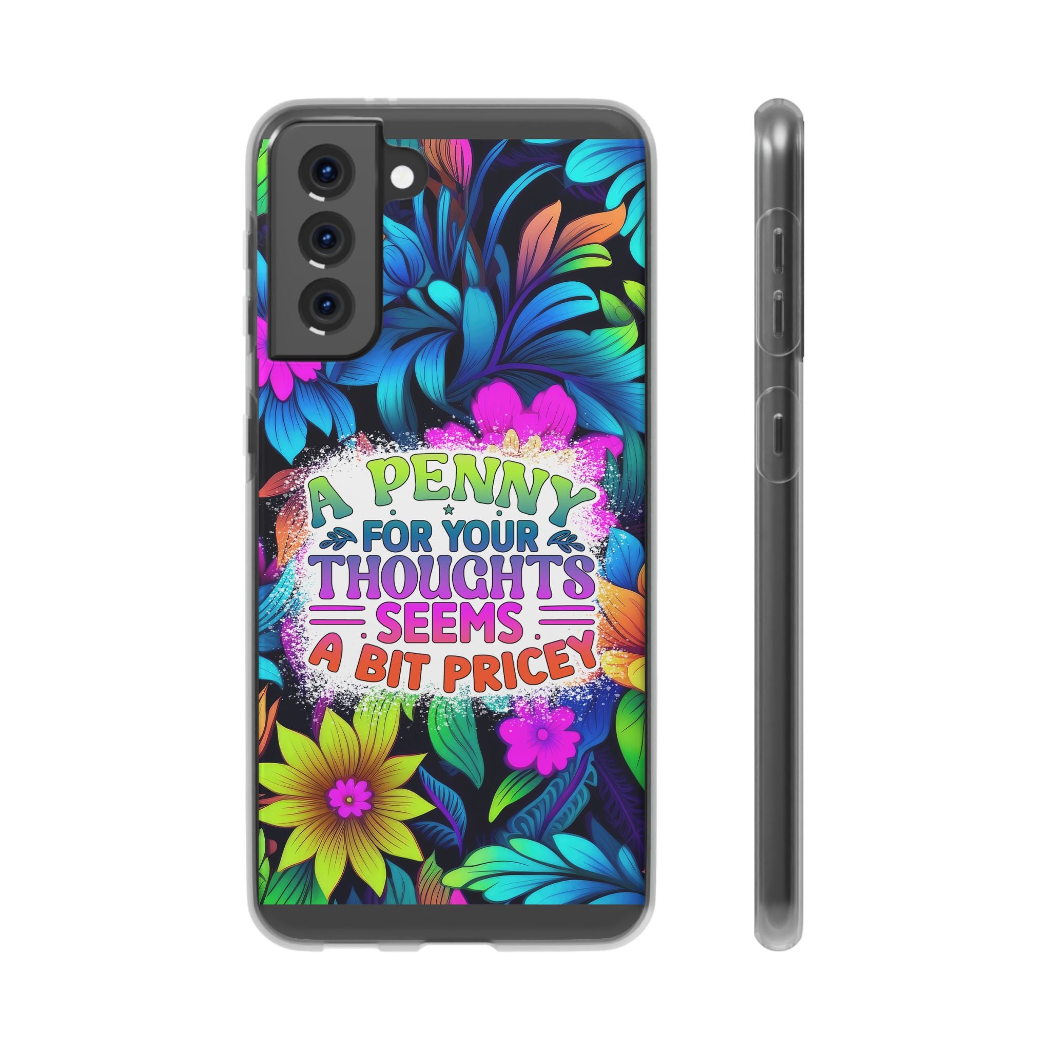 Personalized Colorful Floral Flexi Case - 'A Penny For Your Thoughts Seems A Bit Pricey'