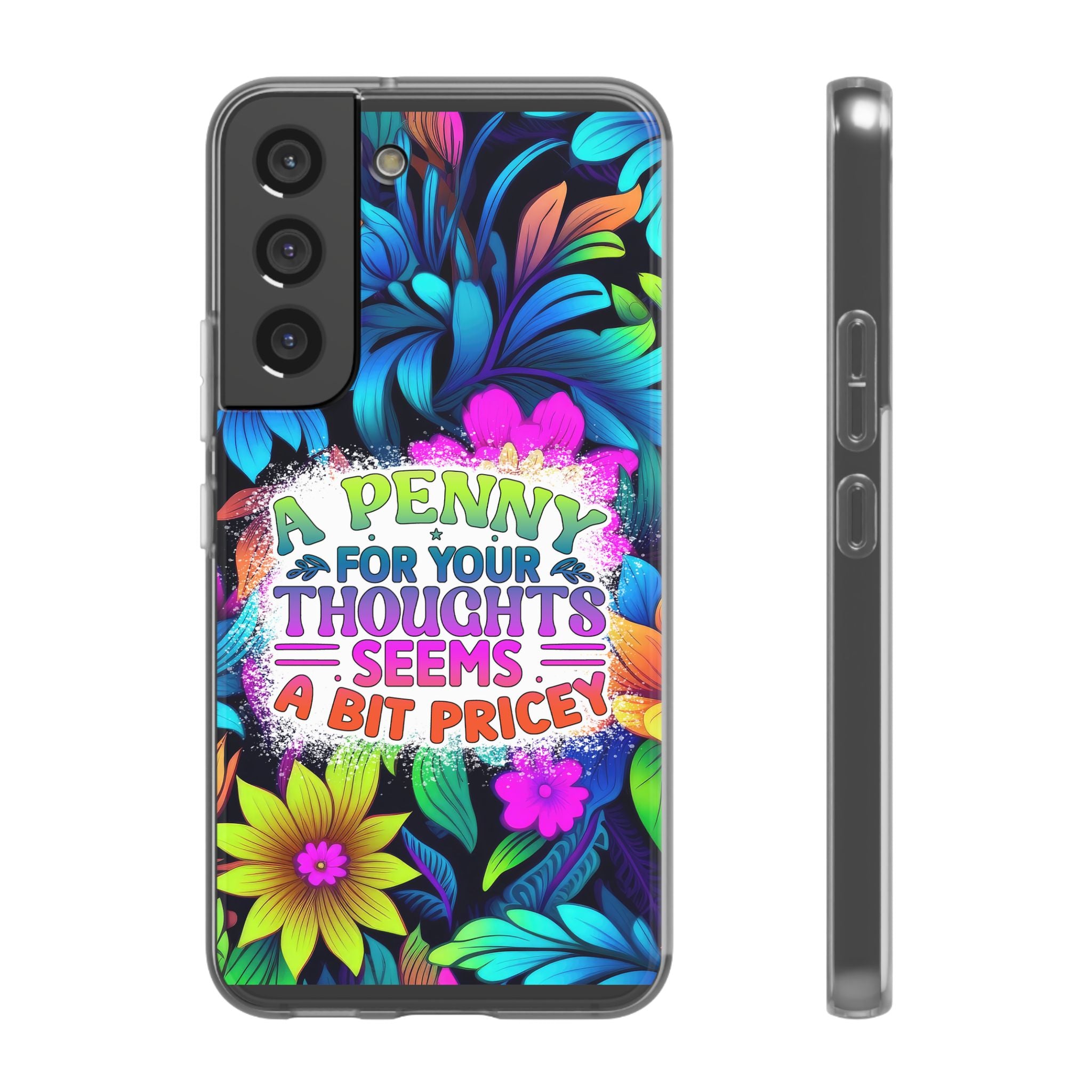 Personalized Colorful Floral Flexi Case - 'A Penny For Your Thoughts Seems A Bit Pricey'