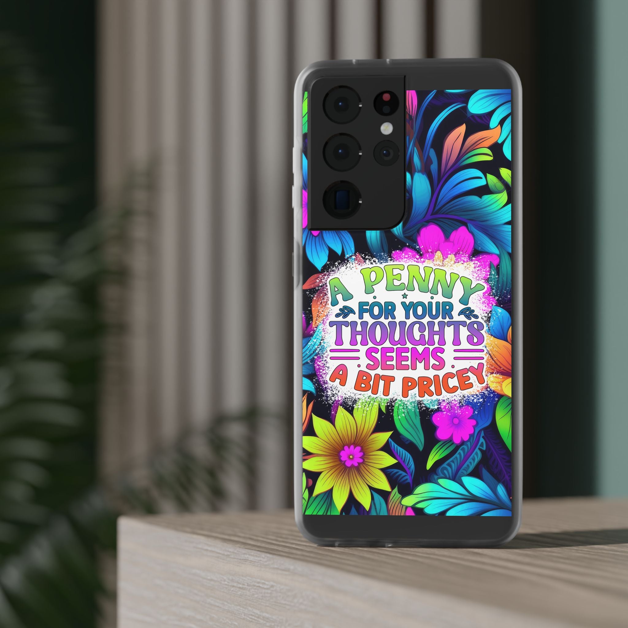 Personalized Colorful Floral Flexi Case - 'A Penny For Your Thoughts Seems A Bit Pricey'