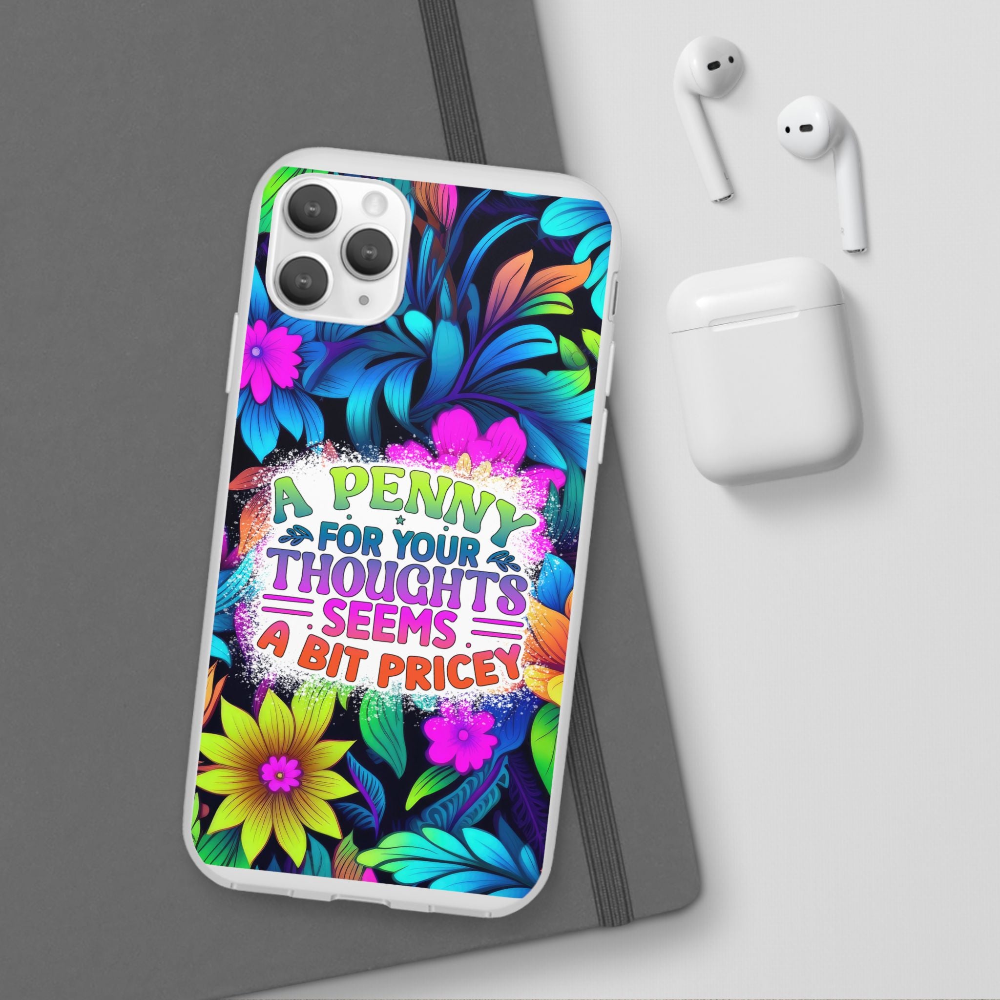 Personalized Colorful Floral Flexi Case - 'A Penny For Your Thoughts Seems A Bit Pricey'