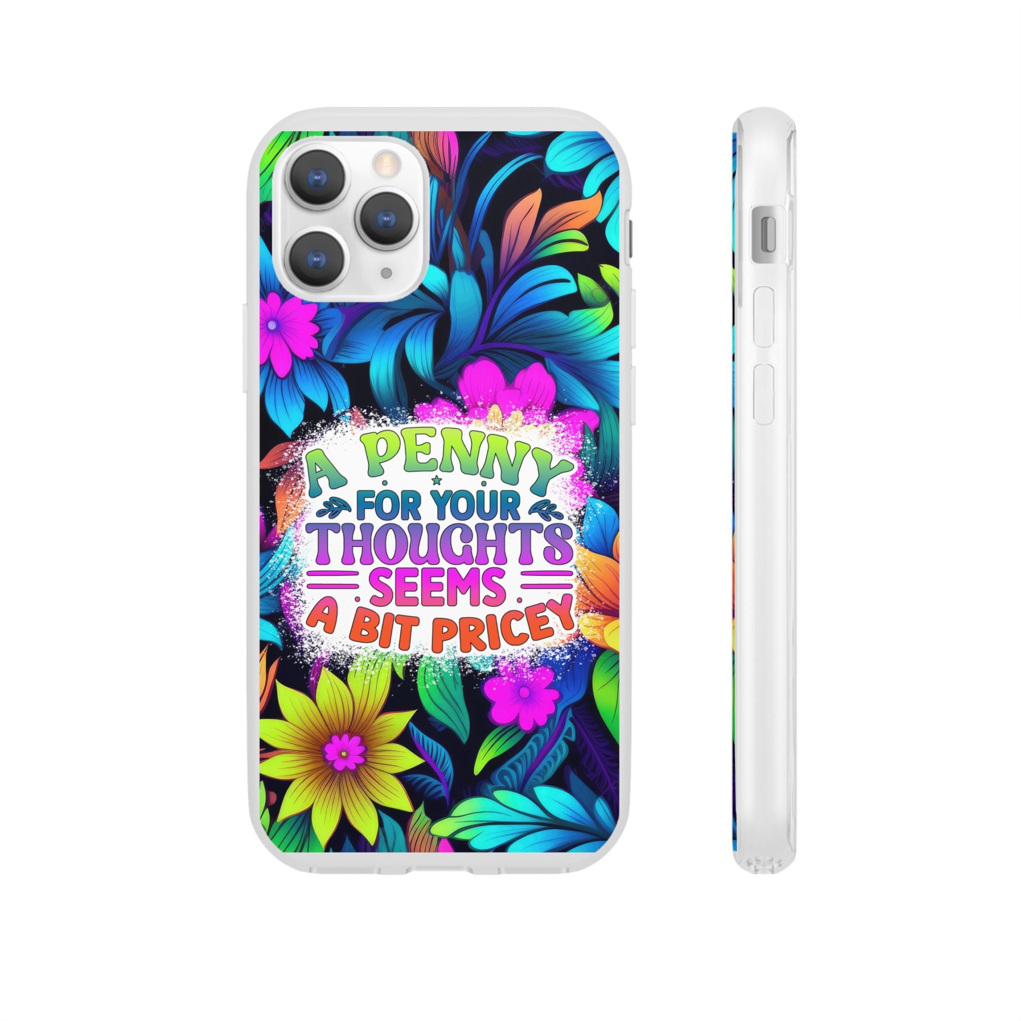 Personalized Colorful Floral Flexi Case - 'A Penny For Your Thoughts Seems A Bit Pricey'