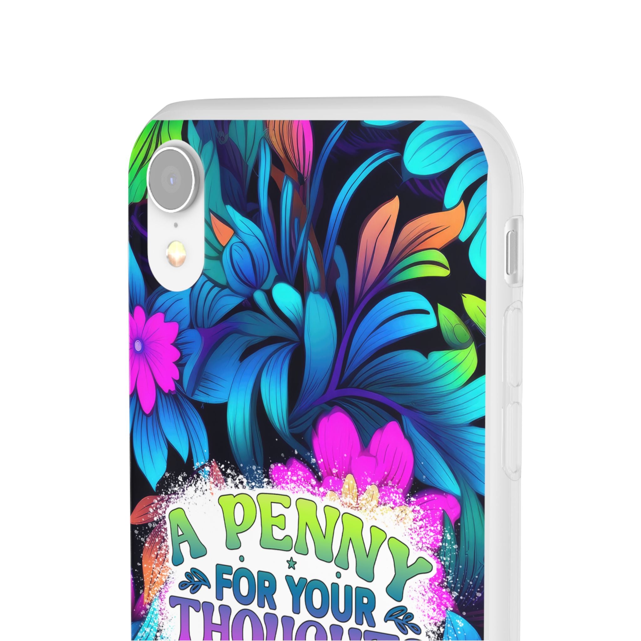 Personalized Colorful Floral Flexi Case - 'A Penny For Your Thoughts Seems A Bit Pricey'