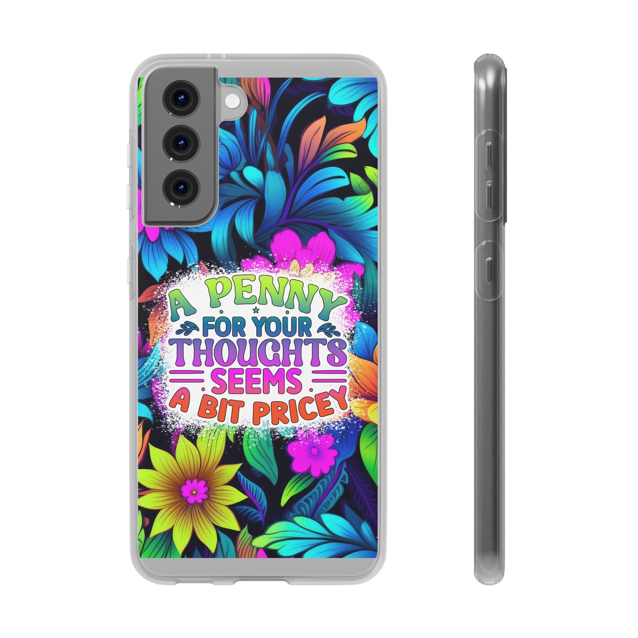 Personalized Colorful Floral Flexi Case - 'A Penny For Your Thoughts Seems A Bit Pricey'