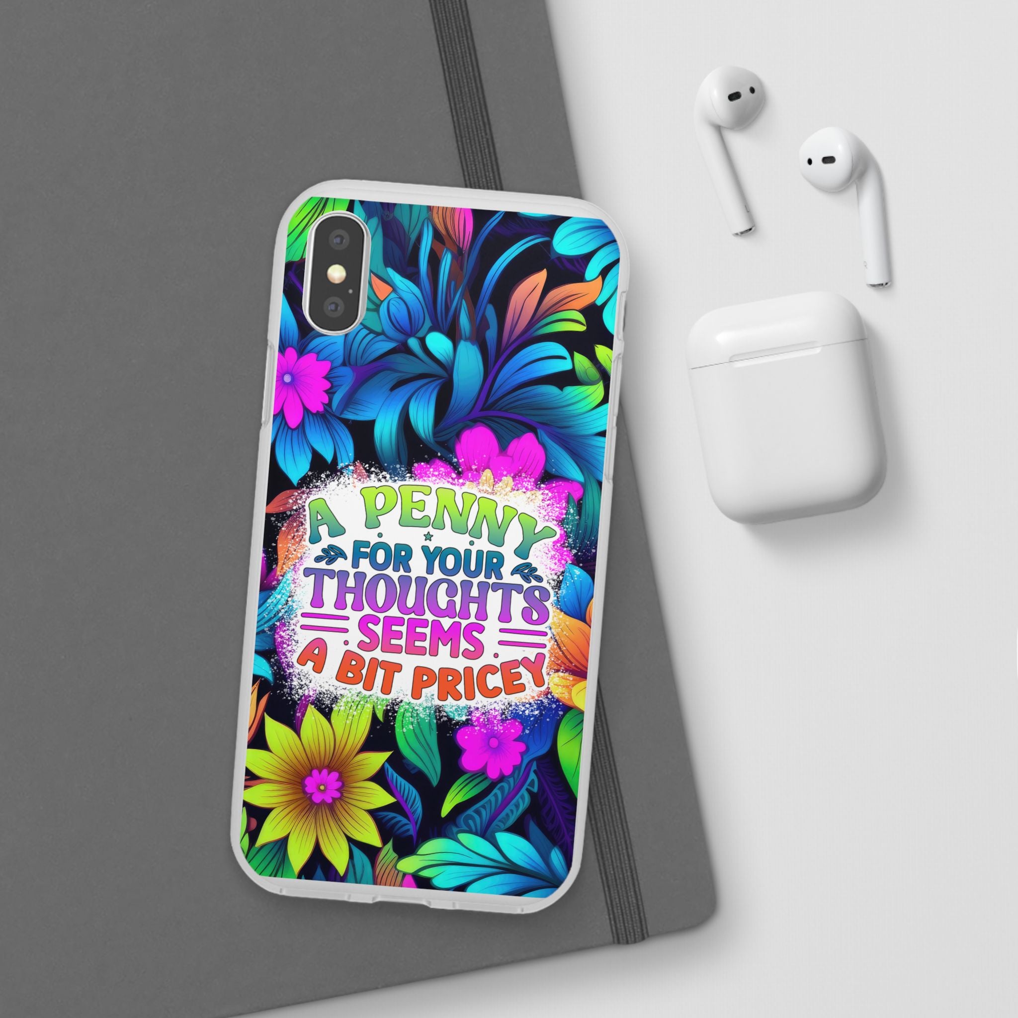 Personalized Colorful Floral Flexi Case - 'A Penny For Your Thoughts Seems A Bit Pricey'