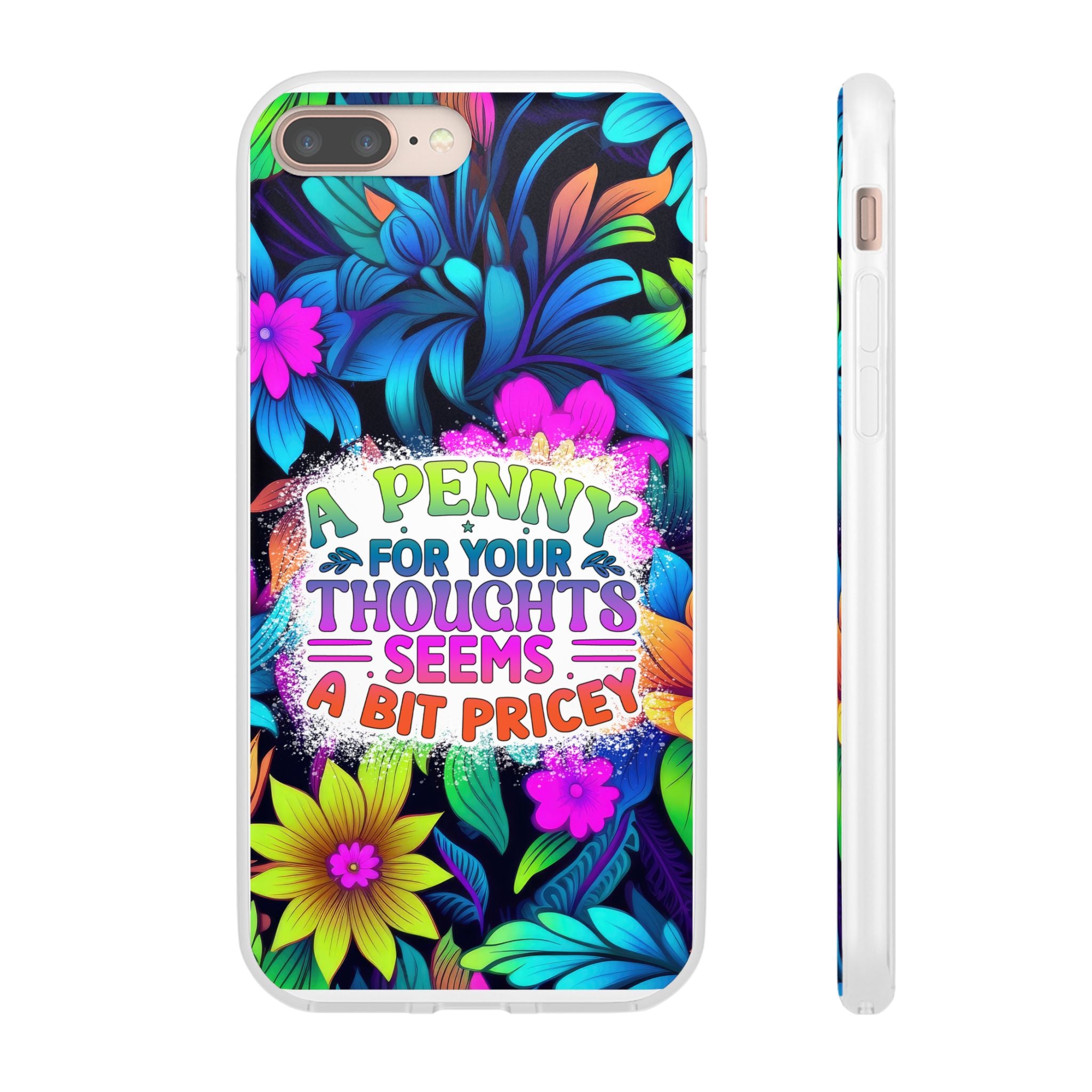 Personalized Colorful Floral Flexi Case - 'A Penny For Your Thoughts Seems A Bit Pricey'