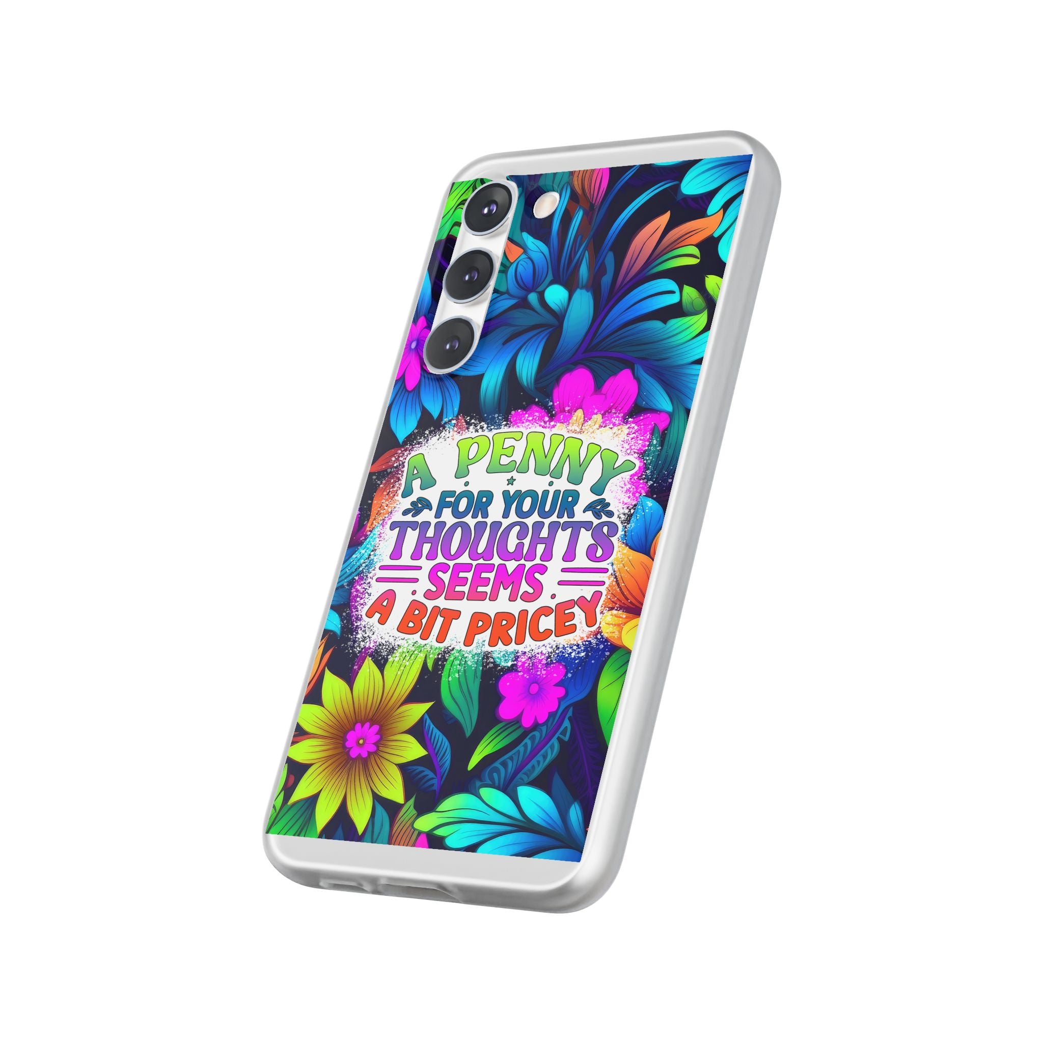 Personalized Colorful Floral Flexi Case - 'A Penny For Your Thoughts Seems A Bit Pricey'