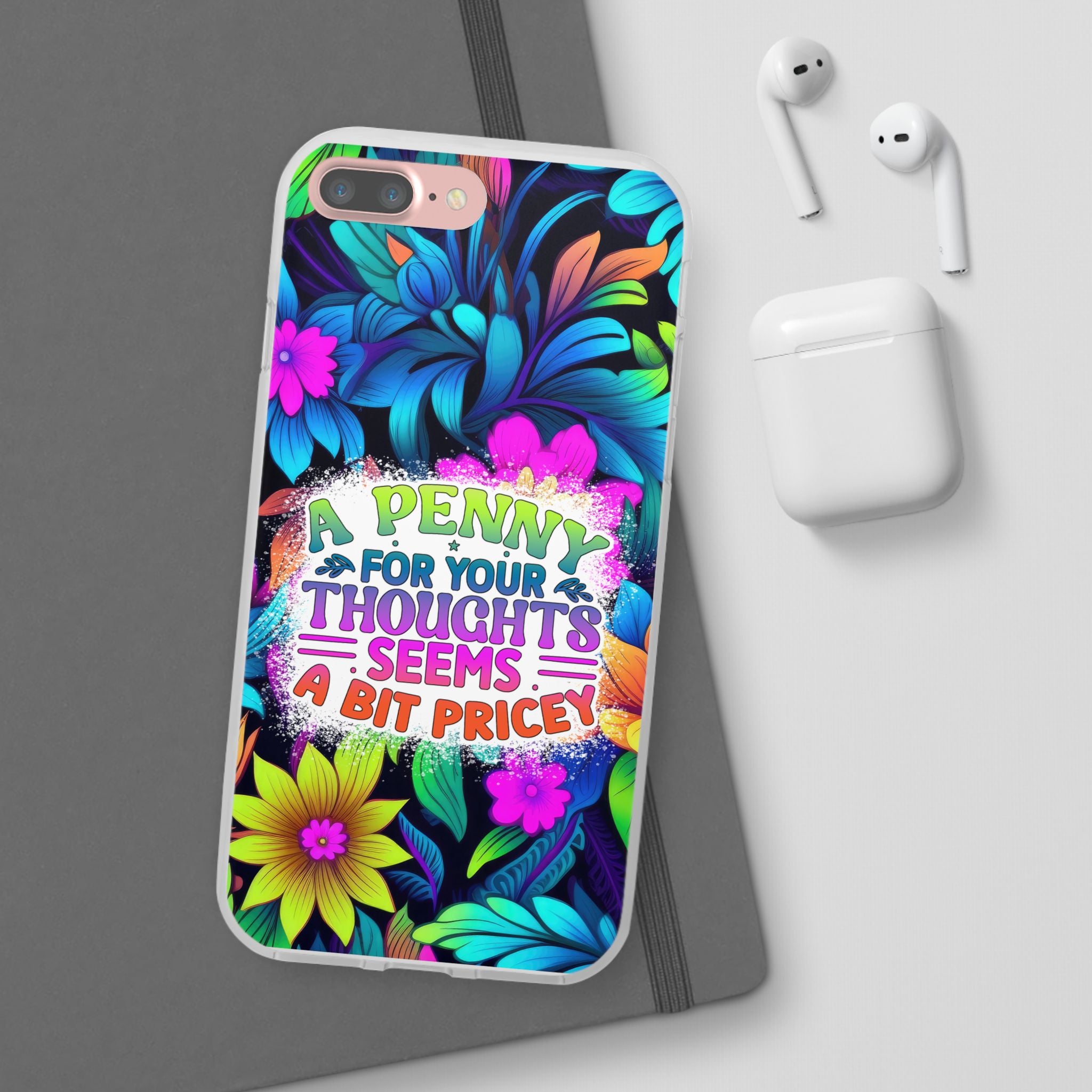 Personalized Colorful Floral Flexi Case - 'A Penny For Your Thoughts Seems A Bit Pricey'