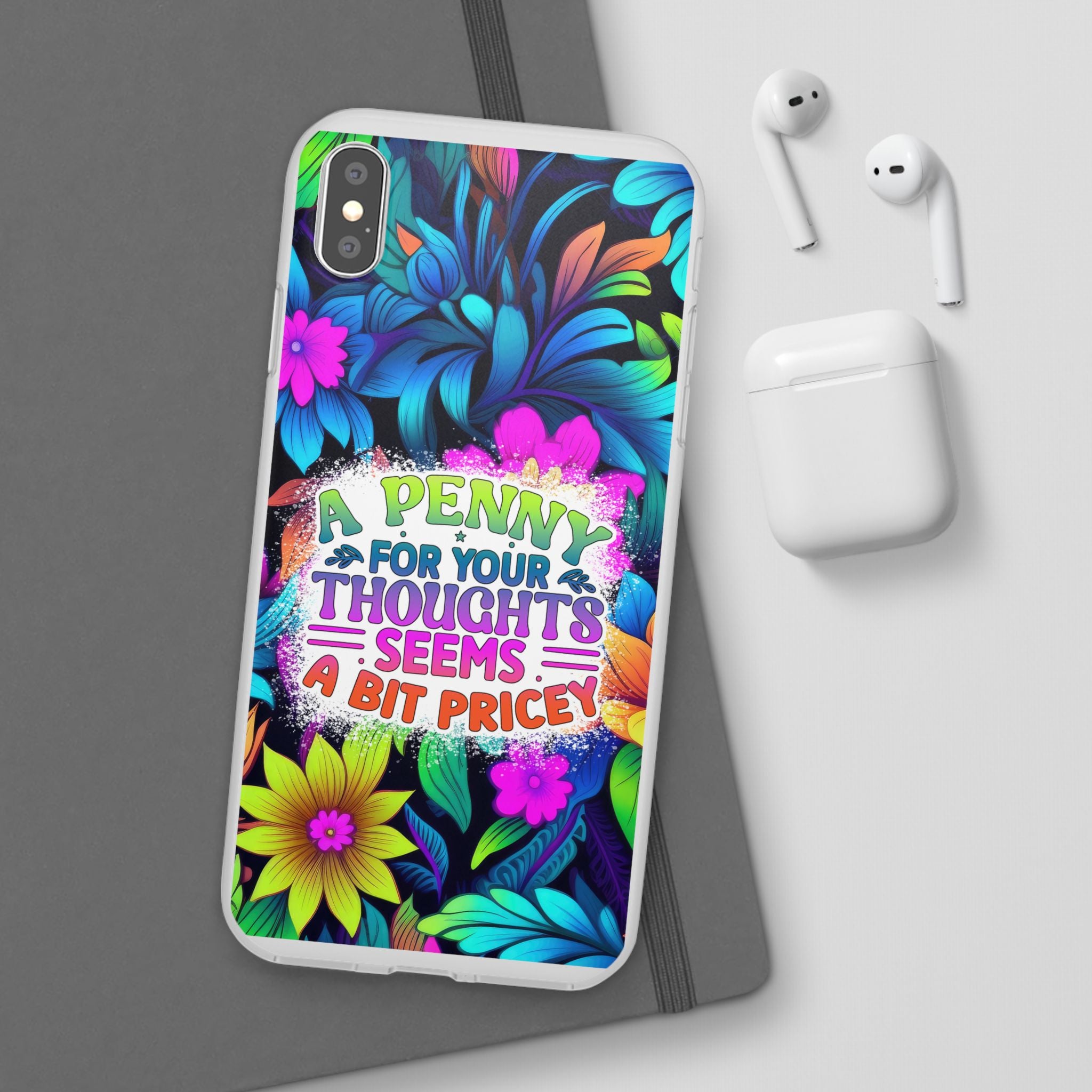 Personalized Colorful Floral Flexi Case - 'A Penny For Your Thoughts Seems A Bit Pricey'