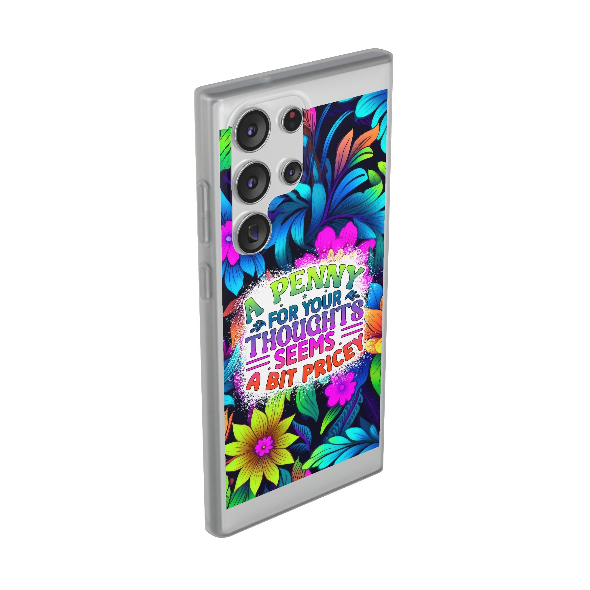 Personalized Colorful Floral Flexi Case - 'A Penny For Your Thoughts Seems A Bit Pricey'