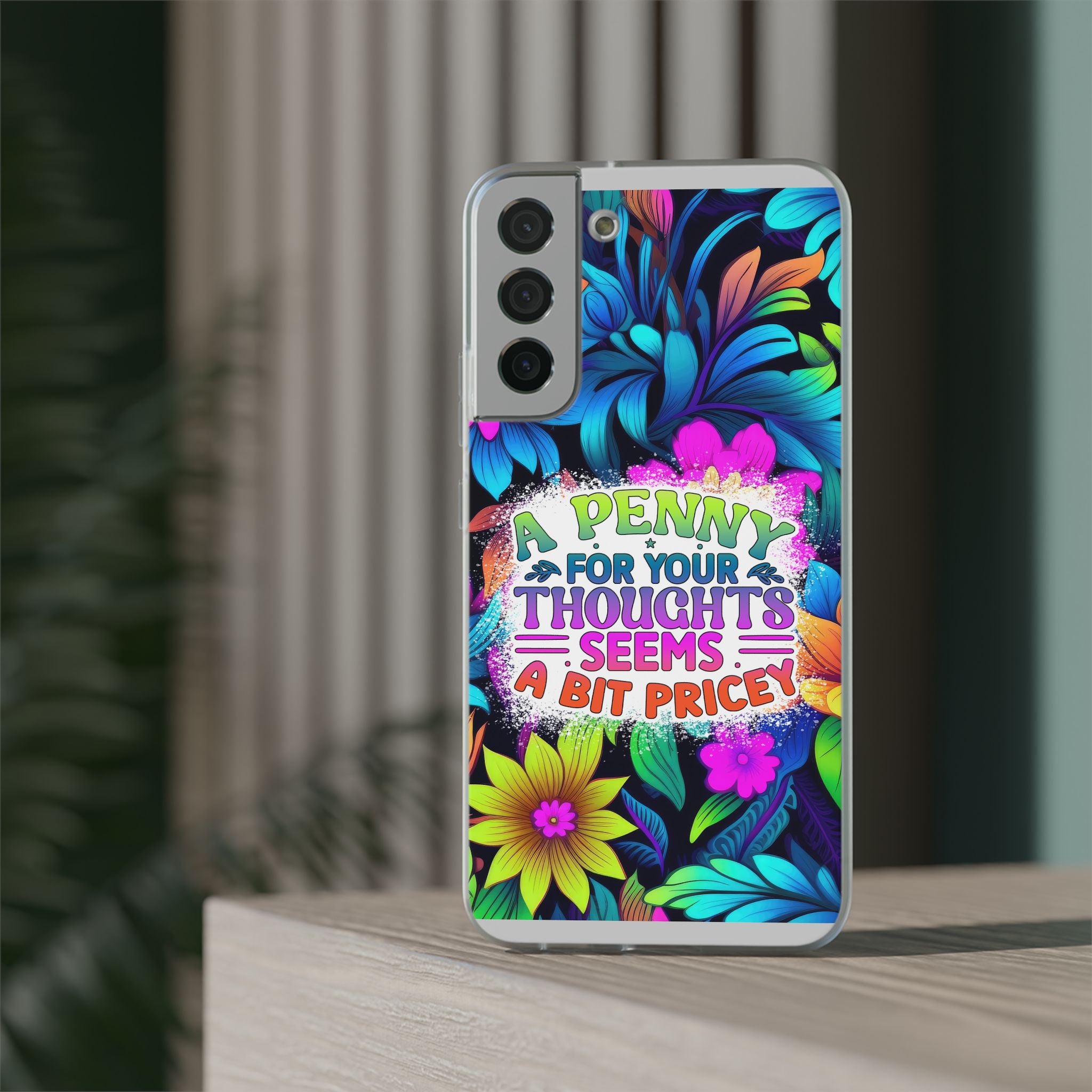 Personalized Colorful Floral Flexi Case - 'A Penny For Your Thoughts Seems A Bit Pricey'