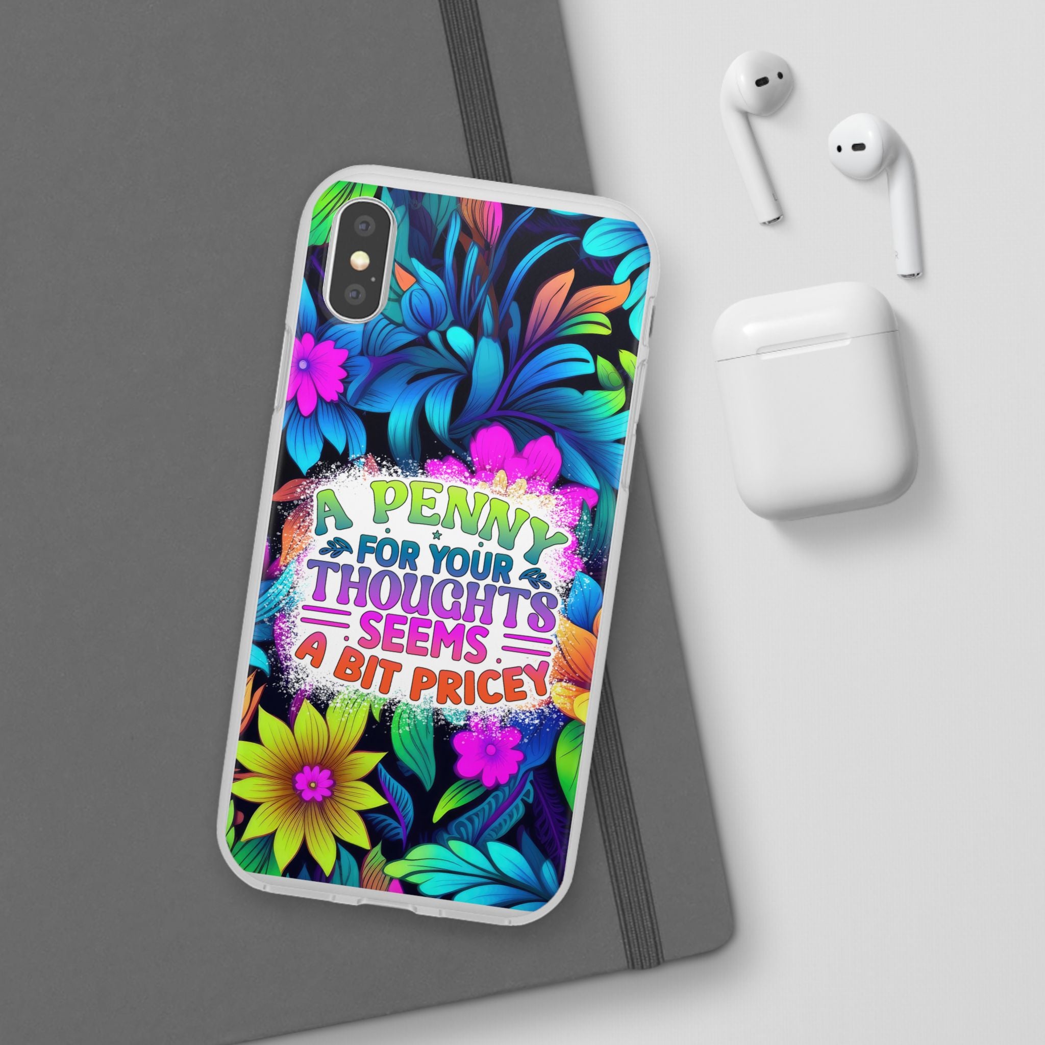 Personalized Colorful Floral Flexi Case - 'A Penny For Your Thoughts Seems A Bit Pricey'