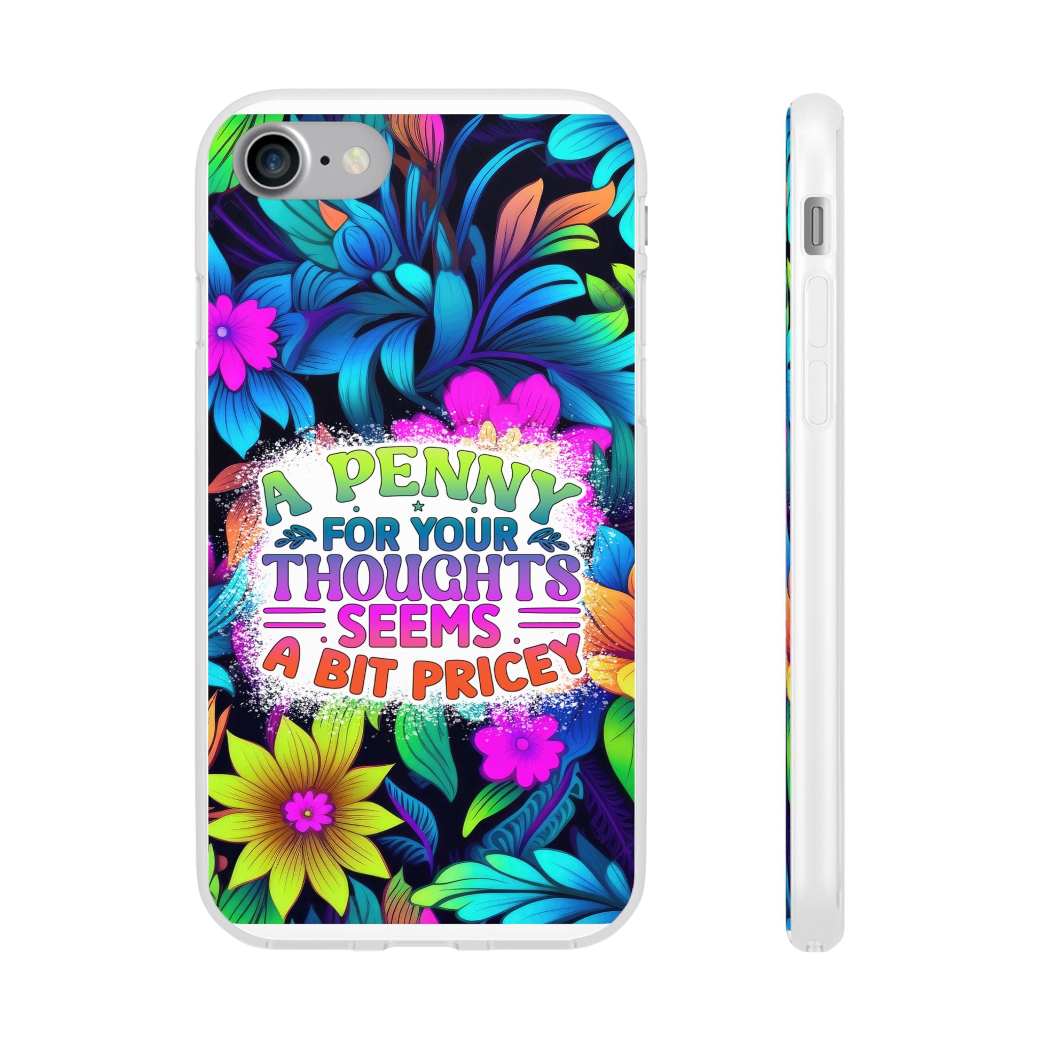 Personalized Colorful Floral Flexi Case - 'A Penny For Your Thoughts Seems A Bit Pricey'