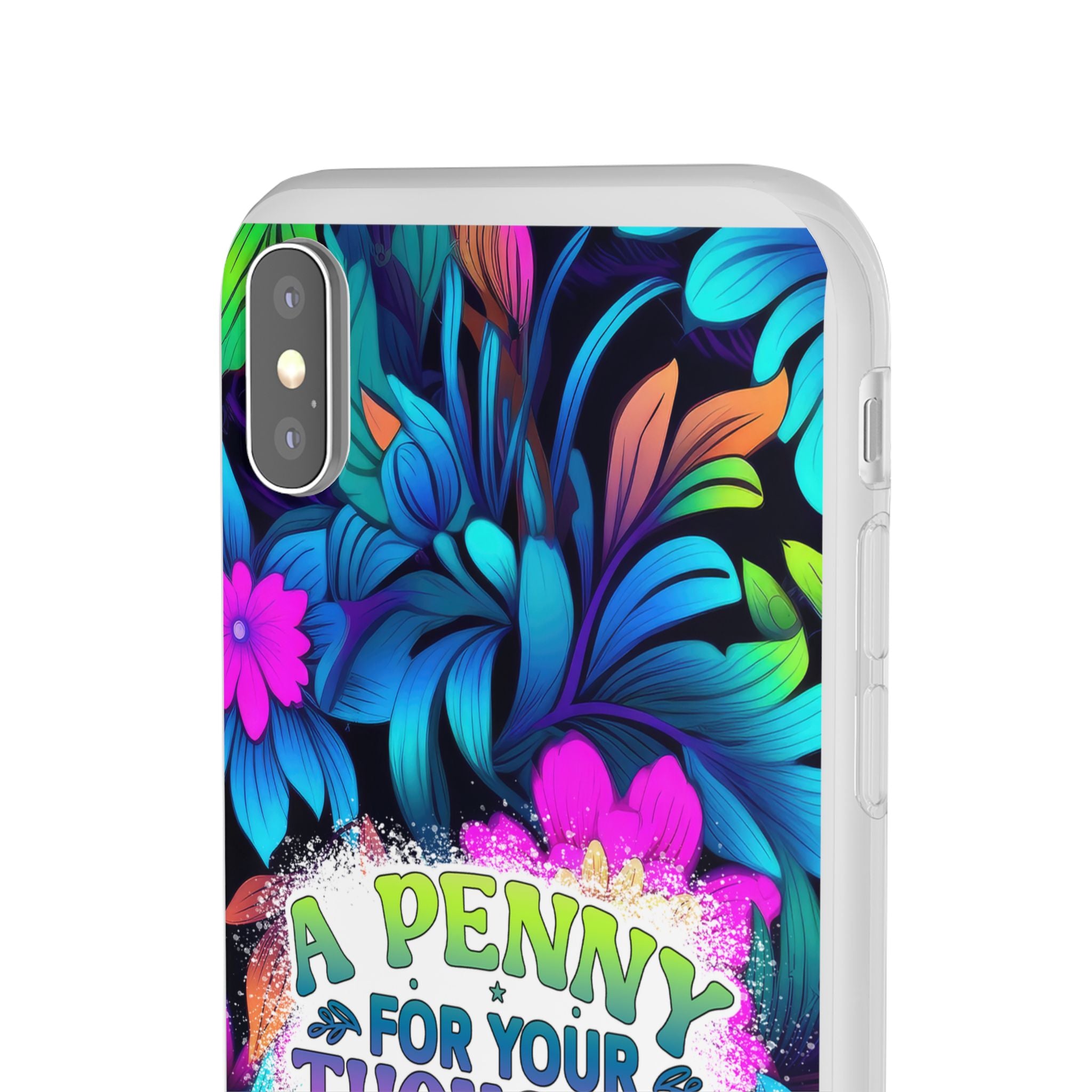 Personalized Colorful Floral Flexi Case - 'A Penny For Your Thoughts Seems A Bit Pricey'